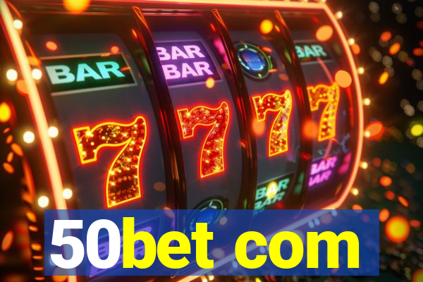 50bet com