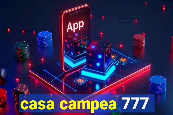 casa campea 777