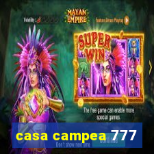 casa campea 777