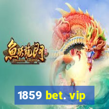 1859 bet. vip