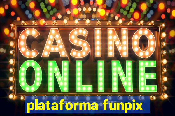 plataforma funpix