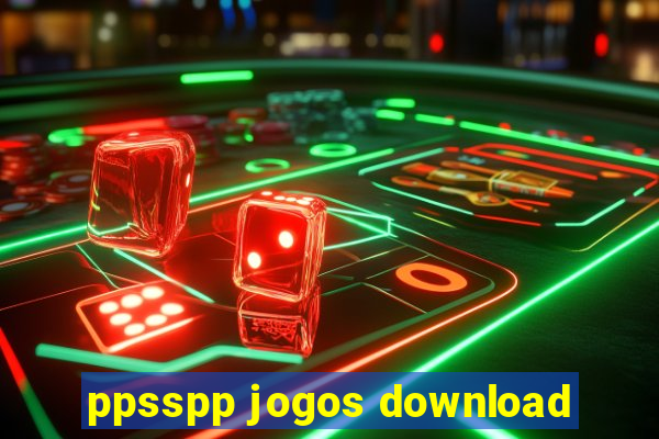 ppsspp jogos download