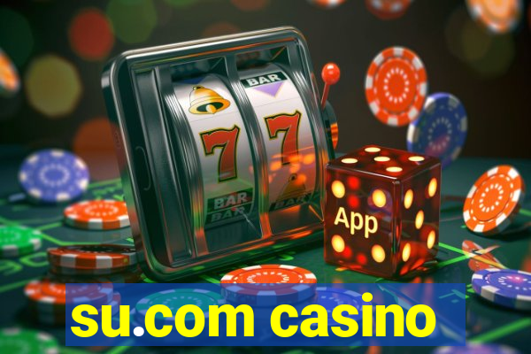 su.com casino