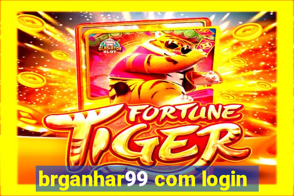 brganhar99 com login