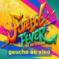 gaucha ao vivo