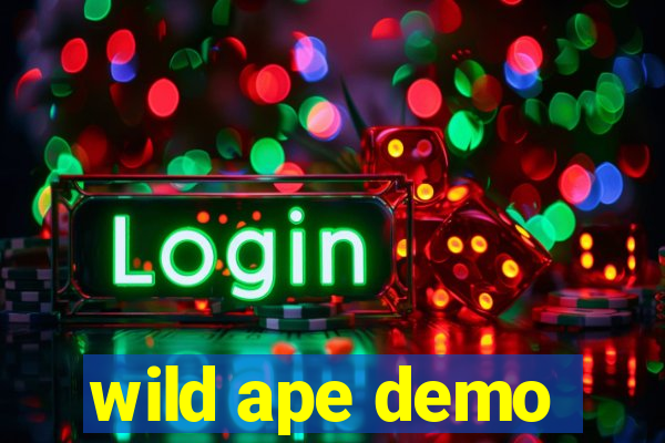 wild ape demo