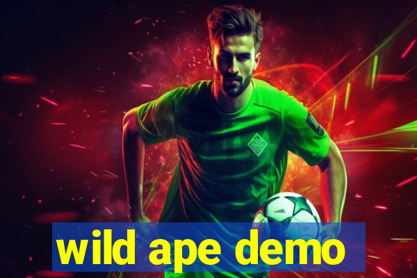 wild ape demo