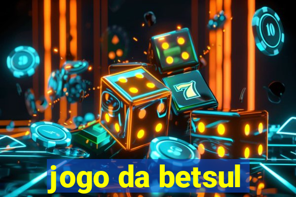 jogo da betsul