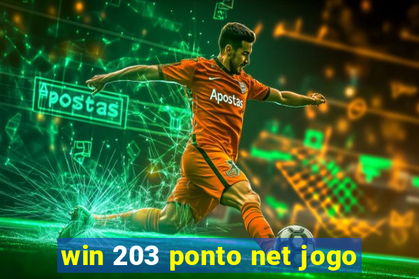 win 203 ponto net jogo