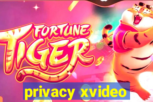 privacy xvideo