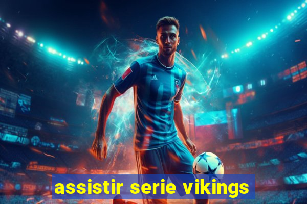 assistir serie vikings