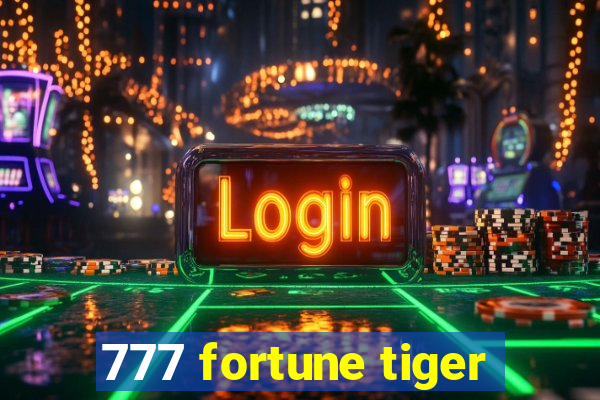 777 fortune tiger