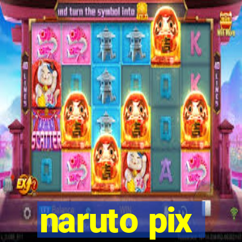 naruto pix