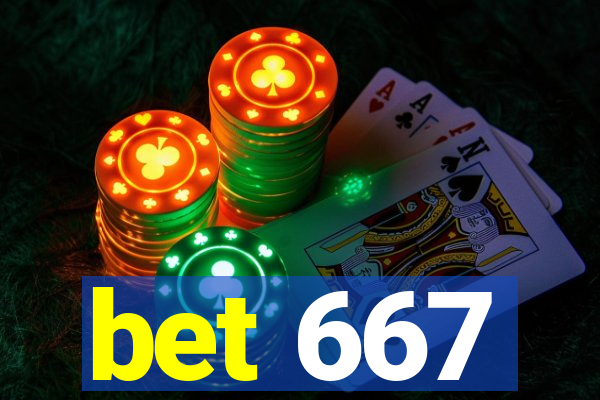 bet 667