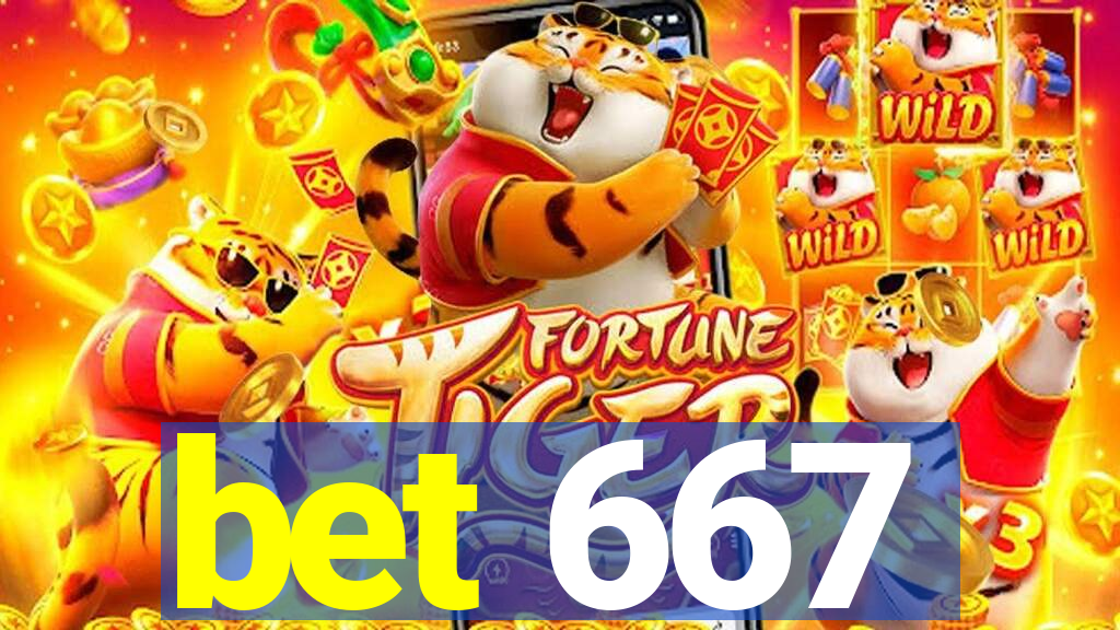 bet 667
