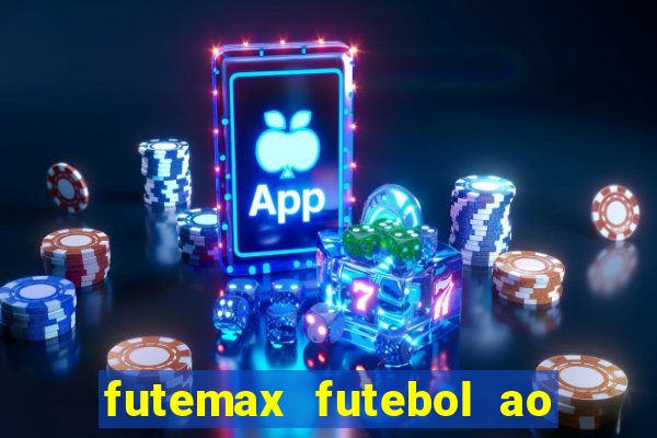 futemax futebol ao vivo online