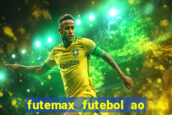 futemax futebol ao vivo online