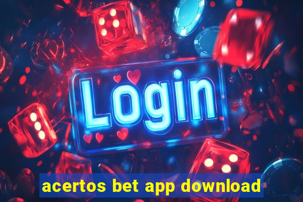 acertos bet app download