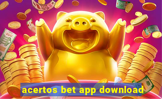 acertos bet app download