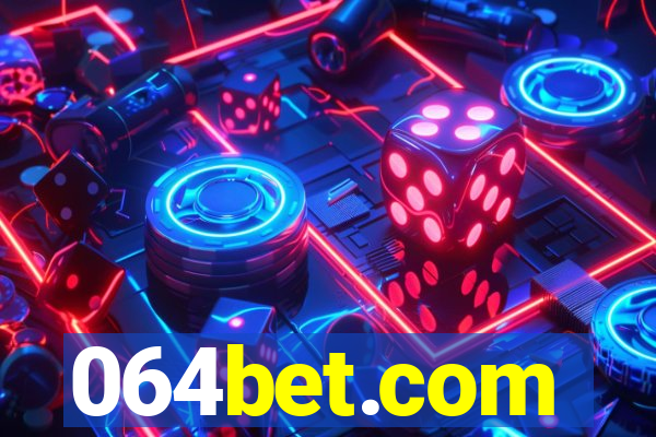 064bet.com