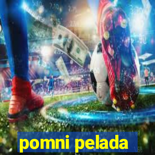 pomni pelada