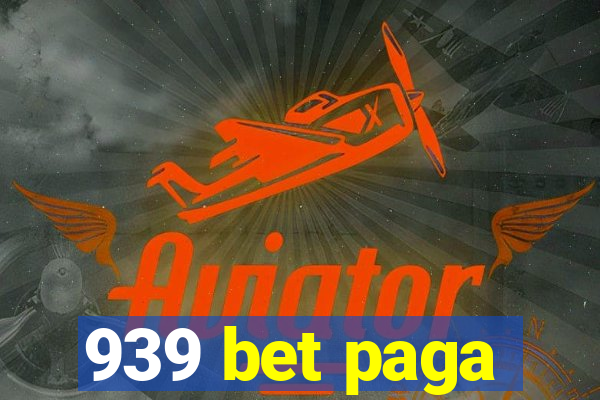 939 bet paga