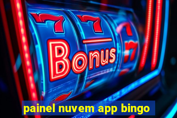 painel nuvem app bingo