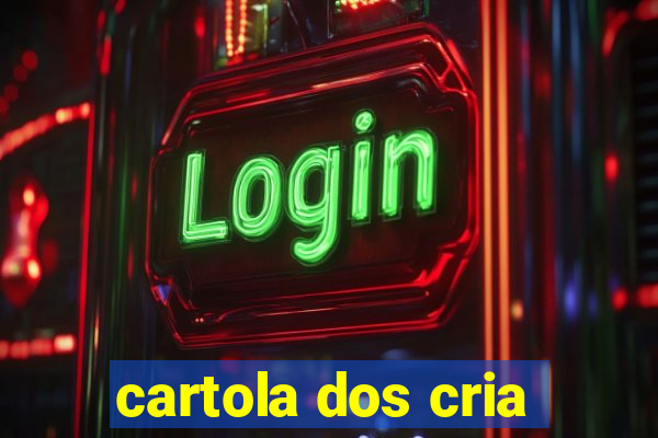 cartola dos cria