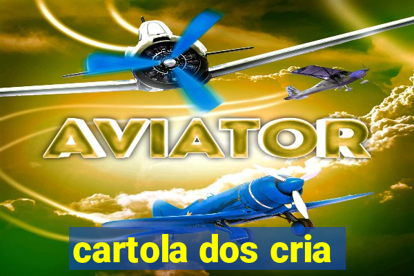 cartola dos cria