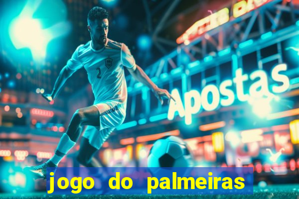 jogo do palmeiras ao vivo gratis