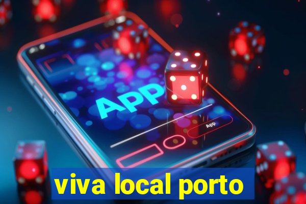 viva local porto