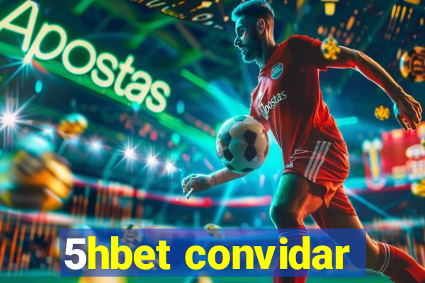 5hbet convidar