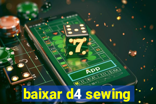 baixar d4 sewing