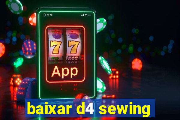 baixar d4 sewing