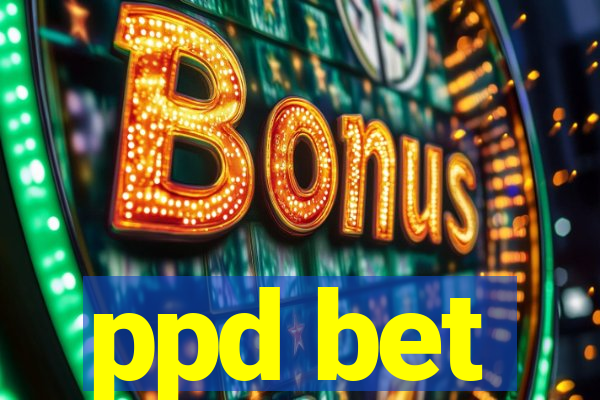 ppd bet