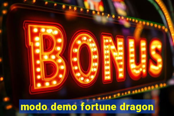 modo demo fortune dragon