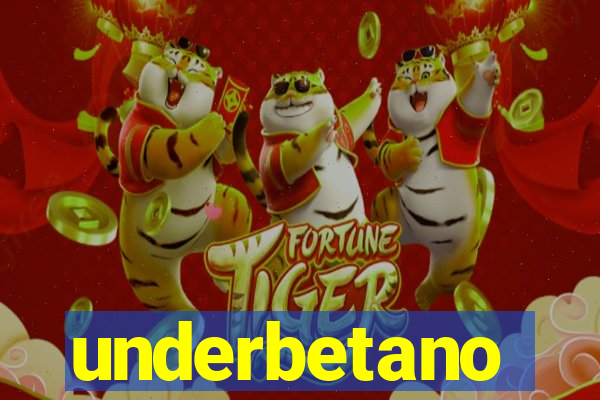 underbetano