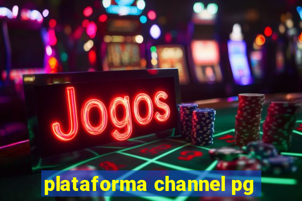 plataforma channel pg