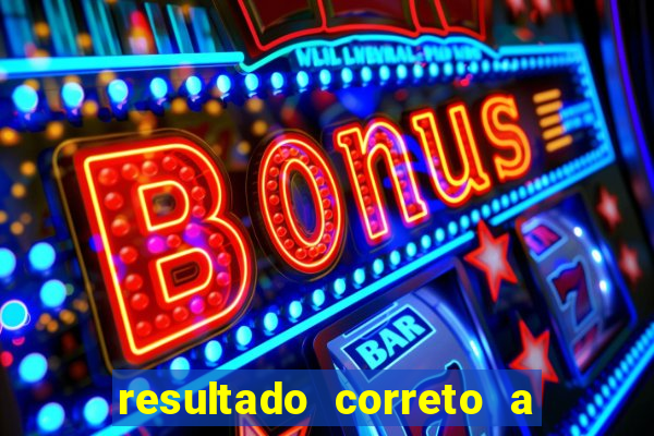 resultado correto a qualquer momento bet365