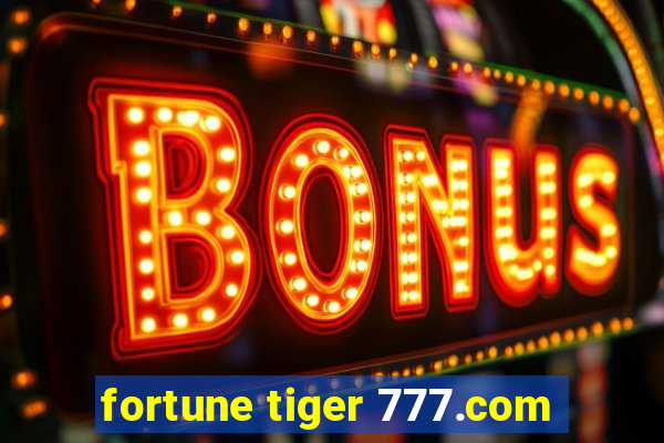 fortune tiger 777.com