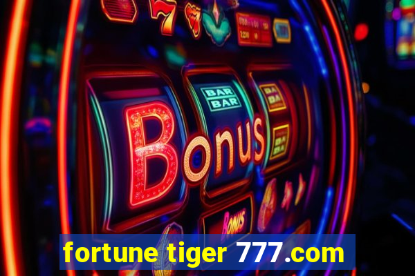 fortune tiger 777.com