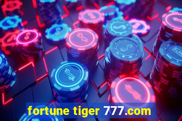 fortune tiger 777.com