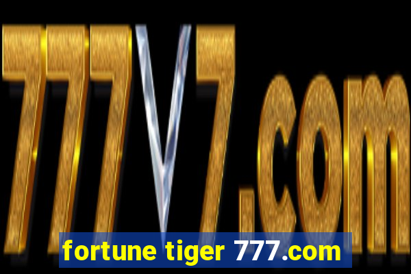 fortune tiger 777.com