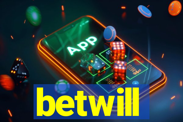 betwill