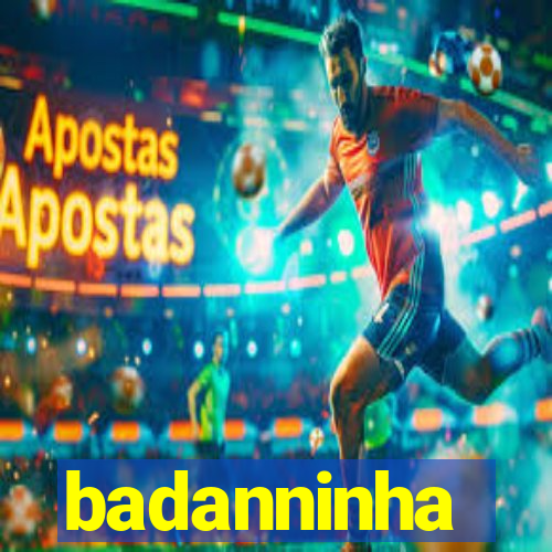 badanninha