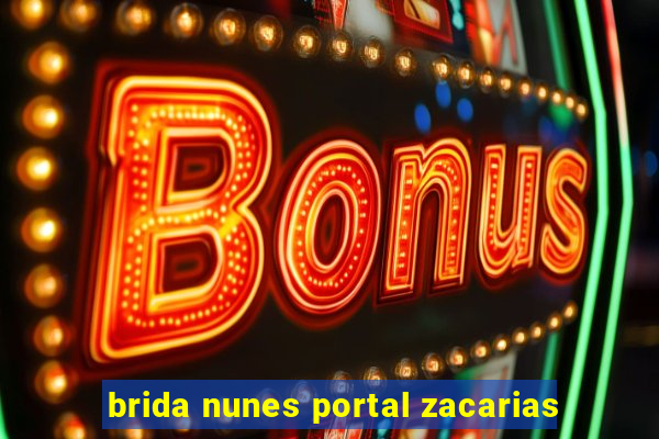 brida nunes portal zacarias