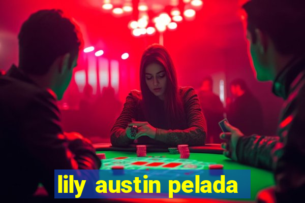 lily austin pelada