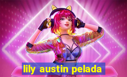 lily austin pelada