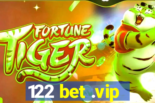 122 bet .vip