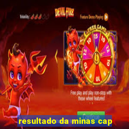 resultado da minas cap